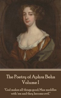 bokomslag The Poetry of Aphra Behn - Volume I