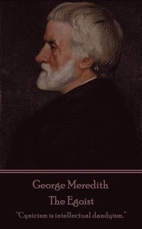 bokomslag George Meredith - The Egoist: 'Cynicism is intellectual dandyism. '