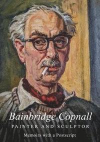 bokomslag Bainbridge Copnall - Painter and Sculptor