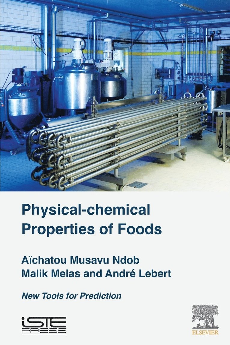 A�chatou Musavu Ndob, Malik Melas, Andr� Lebert, Aïchatou Musavu Ndob, André Lebert - Physical-Chemical Properties of Foods, Häftad