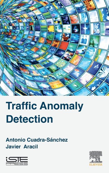 Antonio Cuadra-S�nchez, Javier Aracil - Traffic Anomaly Detection, Inbunden