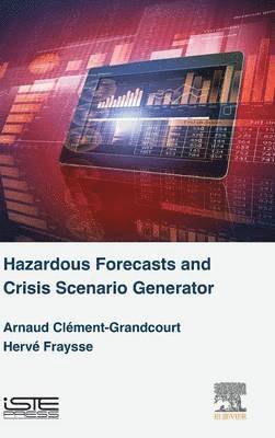 bokomslag Hazardous Forecasts and Crisis Scenario Generator