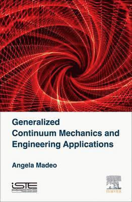 Generalized Continuum Mechanics and Engineering Applications 1