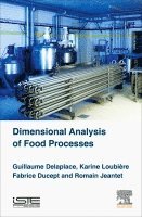 Guillaume Delaplace, Karine Loubi�re, Fabrice Ducept, Romain Jeantet - Dimensional Analysis of Food Processes, Inbunden