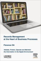 bokomslag Records Management at the Heart of Business Processes