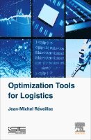 Jean-Michel R�veillac - Optimization Tools for Logistics, Inbunden