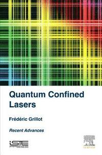 bokomslag Quantum Confined Lasers: Recent Advances