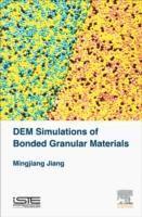 Mingjiang Jiang - Dem Simulations of Bonded Granular Materials, Inbunden