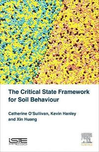 bokomslag The Critical State Framework for Soil Behaviour