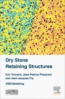 Eric Vincens, Jean-Patrick Plassiard, Jean-Jacques Fry - Dry Stone Retaining Structures, Inbunden