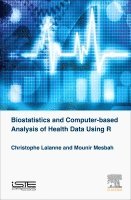 Christophe Lalanne, Mounir Mesbah - Biostatistics and Computer-based Analysis of Health Data using R, Inbunden