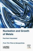 bokomslag Nucleation and Growth of Metals