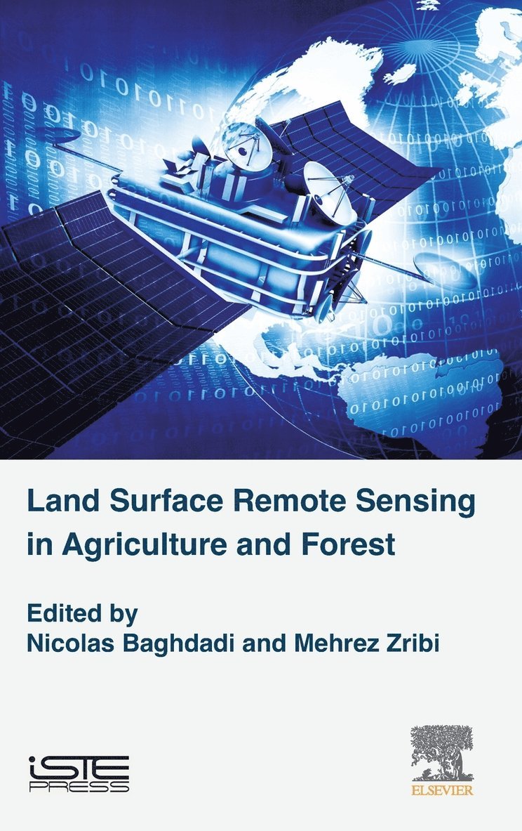 Nicolas Baghdadi, Mehrez Zribi, France) Baghdadi, Nicolas (IRSTEA, France) Zribi, Mehrez (Director of Research, National Centre for Scientific Research (CNRS) - Land Surface Remote Sensing in Agriculture and Forest, Inbunden