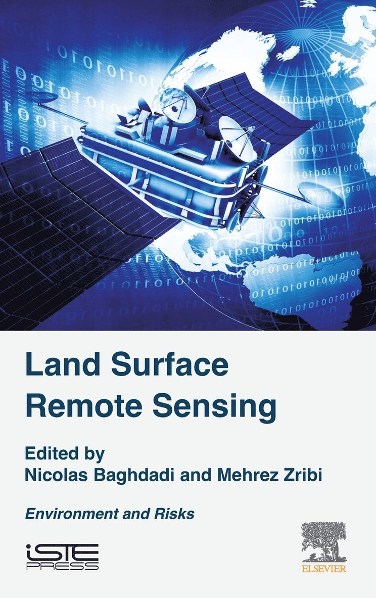 Mehrez Zribi, France) Zribi, Mehrez (Director of Research, National Centre for Scientific Research (CNRS), Nicolas Baghdadi, Nicolas Baghdadi, France) Baghdadi, Nicolas (IRSTEA - Land Surface Remote Sensing, Inbunden