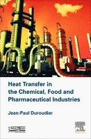 bokomslag Heat Transfer in the Chemical, Food and Pharmaceutical Industries