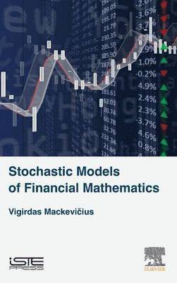 Stochastic Models of Financial Mathematics 1