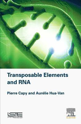 Aurelie Hua-Van, Pierre Capy - Transposable Elements and RNA, Inbunden
