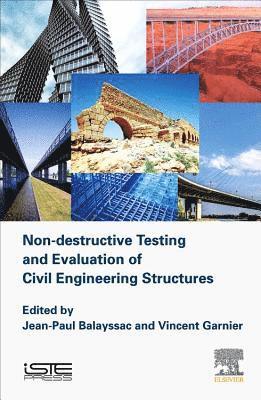 Non-destructive Testing and Evaluation of Civil Engineering Structures 1