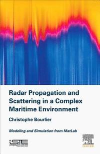 bokomslag Radar Propagation and Scattering in a Complex Maritime Environment