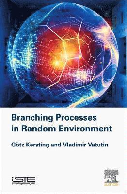 Gotz Kersting, Vladimir Vatutin - Branching Processes in Random Environment, Inbunden