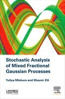 Yuliya Mishura, Mounir Zili - Stochastic Analysis of Mixed Fractional Gaussian Processes, Inbunden