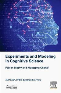 bokomslag Experiments and Modeling in Cognitive Science