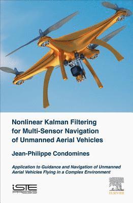 Nonlinear Kalman Filter for Multi-Sensor Navigation of Unmanned Aerial Vehicles 1
