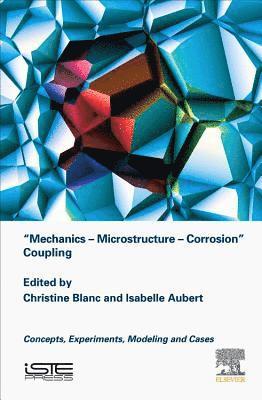 Mechanics - Microstructure - Corrosion Coupling 1