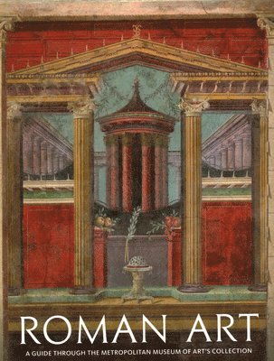 bokomslag Roman Art: A Guide through The Metropolitan Museum of Art's Collection