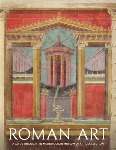 bokomslag Roman Art: A Guide through The Metropolitan Museum of Art's Collection