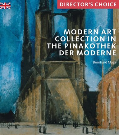 Bernhard Maaz - Modern Art Collection in the Pinakothek der Moderne Munich, Häftad