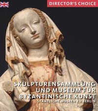 bokomslag Skulpturensammlung und Museum fr Byzantinische Kunst