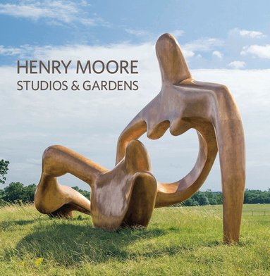 Sylvia Cox, Hannah Higham - Henry Moore Studios and Gardens, Häftad