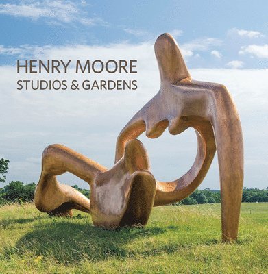 Henry Moore Studios and Gardens 1