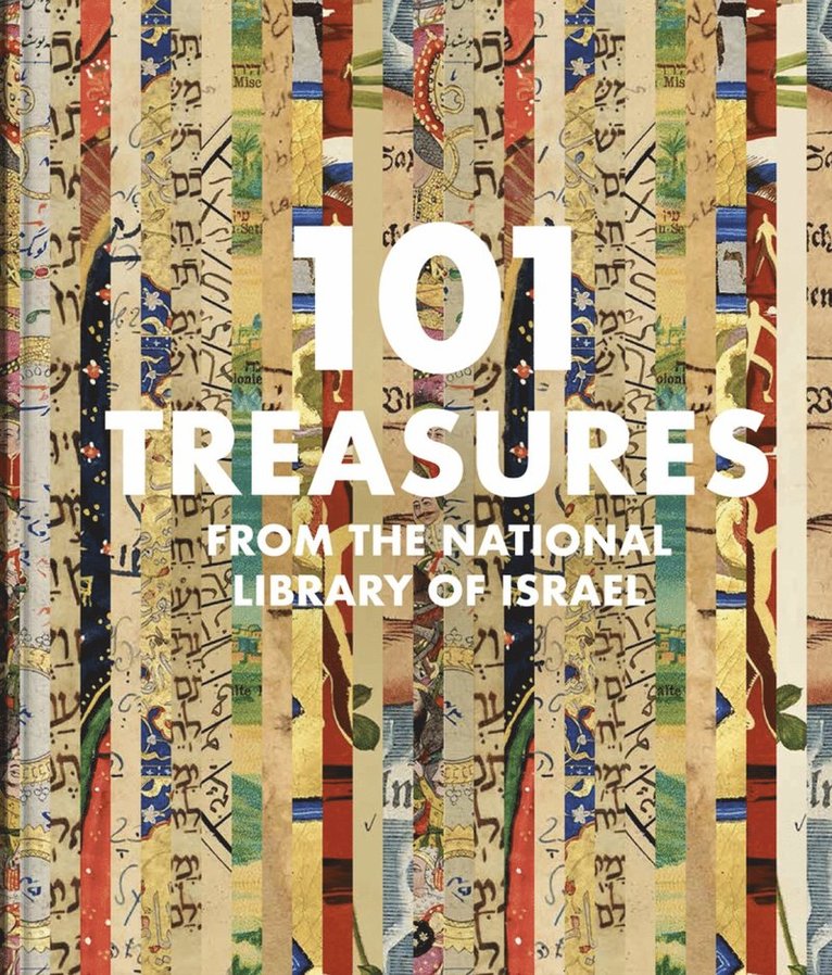 Raquel Ukeles, Hezi Amiur, Yoel Finkelman, Stefan Litt, Samuel Thrope, Ph.D Finkelman, Yoel, Raquel Ukeles - 101 Treasures from the National Library of Israel, Inbunden