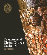 bokomslag Treasures of Christ Church Cathedral Dublin