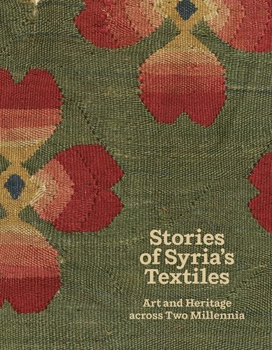 bokomslag Stories of Syrias Textiles