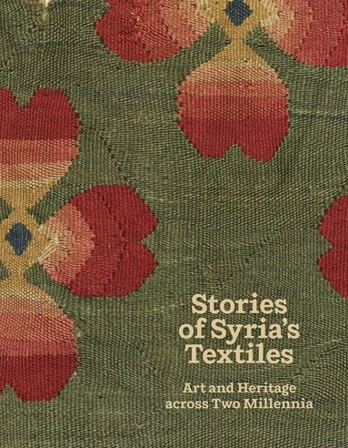 bokomslag Stories of Syria's Textiles