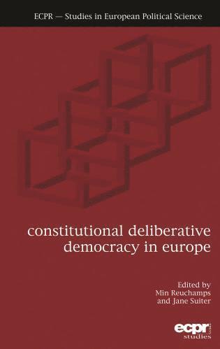 Min Reuchamps, Jane Suiter - Constitutional Deliberative Democracy in Europe, Inbunden