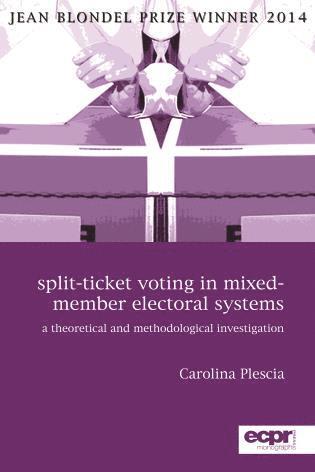 Carolina Plescia - Split-Ticket Voting in Mixed-Member Electoral Systems, Inbunden