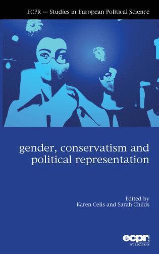Karen Celis, Sarah Childs - Gender, Conservatism and Political Representation, Häftad