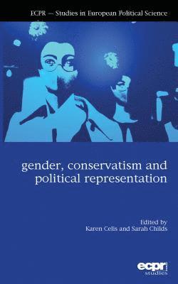 Karen Celis, Sarah Childs - Gender, Conservatism and Political Representation, Häftad