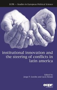 bokomslag Institutional Innovation and the Steering of Conflicts in Latin America