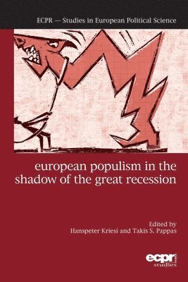 European Populism in the Shadow of the Great Recession 1