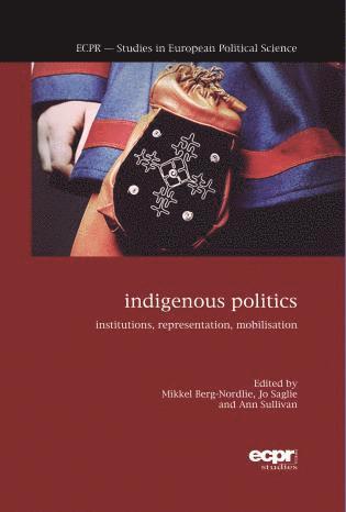 Mikkel Berg-Nordlie, Jo Saglie, Ann Sullivan - Indigenous Politics, Häftad
