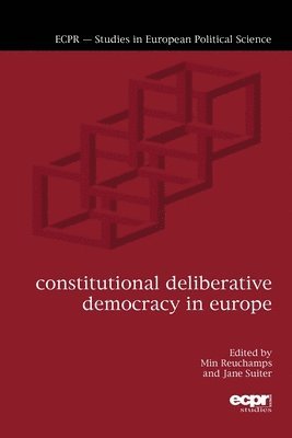 Min Reuchamps, Jane Suiter - Constitutional Deliberative Democracy in Europe, Häftad