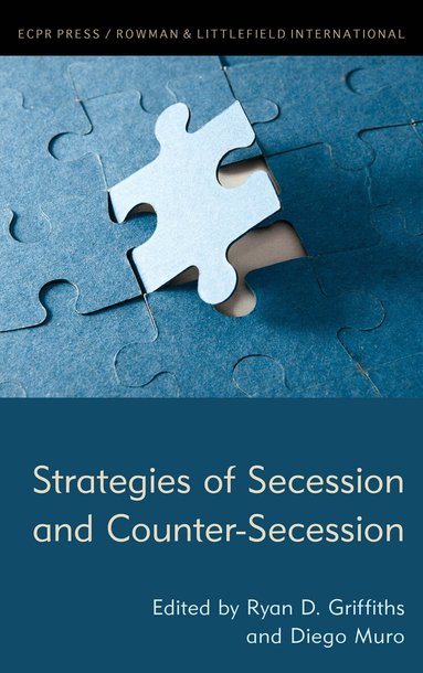 Ryan D. Griffiths, Diego Muro - Strategies of Secession and Counter-Secession, Inbunden