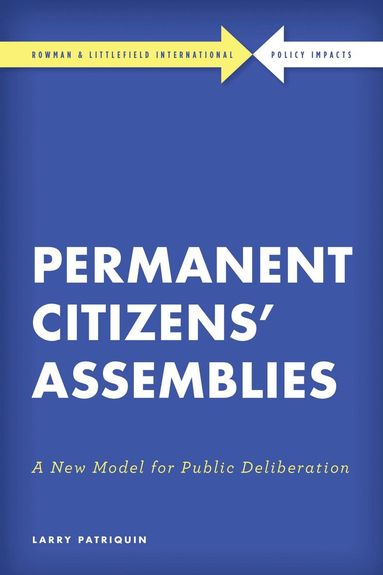Larry Patriquin - Permanent Citizens’ Assemblies, Häftad