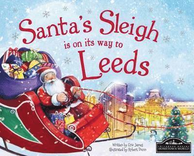 Santa's Sleigh is on its Way to Leeds