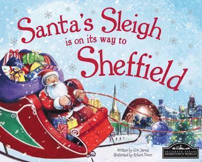 Eric James - Santa's Sleigh is on its Way to Sheffield, Inbunden